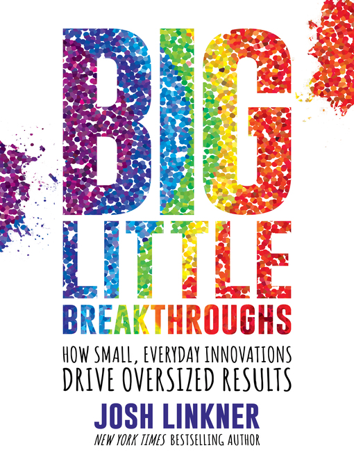 Title details for Big Little Breakthroughs by Josh Linkner - Available